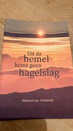 Michael van Oostende - Uit de hemel komt geen hagelslag, Michael van Oostende, Ophalen of Verzenden, Zo goed als nieuw