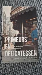 Primeurs en delicatessen - hoe Nederland leerde eten, Ophalen of Verzenden, Zo goed als nieuw