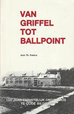Van griffel tot ballpoint, Ophalen of Verzenden, Gelezen, Th. Polstra