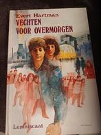 Vechten voor Overmorgen - Evert Hartman, Ophalen of Verzenden, Zo goed als nieuw, Evert Hartman, Fictie algemeen