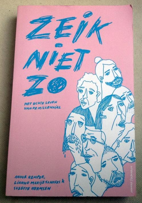Zeik niet zo Het echte leven van de millennial, Boeken, Politiek en Maatschappij, Gelezen, Maatschappij en Samenleving, Nederland