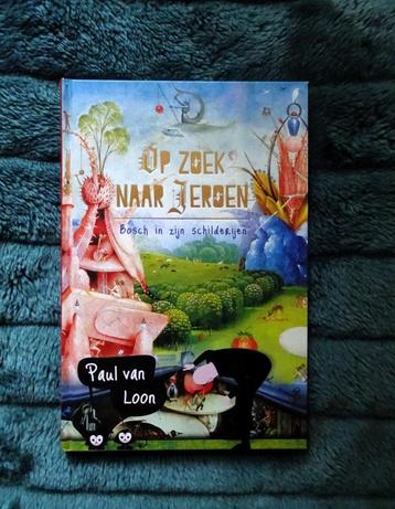 Op zoek naar Jeroen Bosch in zijn schilderijen Paul van Loon beschikbaar voor biedingen