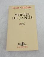Miroir de Janus  Louis Calaferte  Le journal est le lieu par, Boeken, Louis Calaferte, Ophalen of Verzenden, Zo goed als nieuw