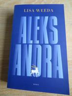 Boek : Aleksandra - Debuut Roman van Lisa Weeda. Z.g.a.n., Boeken, Ophalen of Verzenden, Zo goed als nieuw, Lisa Weeda, Nederland