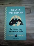 Sylvia Witteman - De troost van een warm visje, Ophalen of Verzenden, Zo goed als nieuw, Nederland, Sylvia Witteman