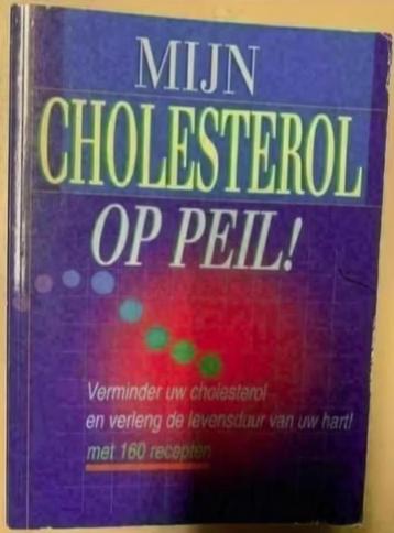 Mijn cholesterol op peil; recepten; 9043800791; Castelli beschikbaar voor biedingen