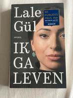 Lale Gül - Ik ga leven, Boeken, Ophalen of Verzenden, Zo goed als nieuw, Lale Gül