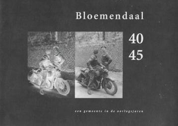 BLOEMENDAAL 40 45 - Een gemeente in de oorlogsjaren beschikbaar voor biedingen