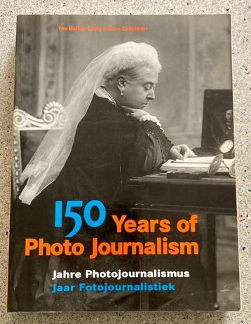 150 Jaar Fotojournalistiek - 150 Years of Photo Journalism. beschikbaar voor biedingen