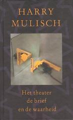 Het theater, de brief en de waarheid - Mulisch, Nieuw, Ophalen of Verzenden
