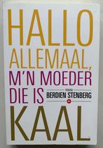 Berdien Stenberg – Hallo allemaal, m’n moeder die is kaal, Ophalen of Verzenden, Gelezen, Nederland