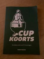 Cup Koorts: De bekerwinst van FC Groningen, Boeken, Ophalen of Verzenden, Zo goed als nieuw, Balsport