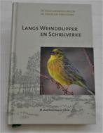 Langs WEINDDRUPPER en SCHRIJVERKE - 14 vogelwandelingen..., Ophalen of Verzenden, Zo goed als nieuw