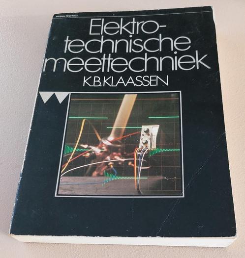 Elektrotechnische meettechniek - door K.B. Klaassen, Boeken, Studieboeken en Cursussen, Gelezen, Ophalen