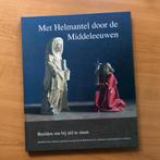 Met Helmantel door de Middeleeuwen, Ophalen of Verzenden, Zo goed als nieuw, Overige onderwerpen