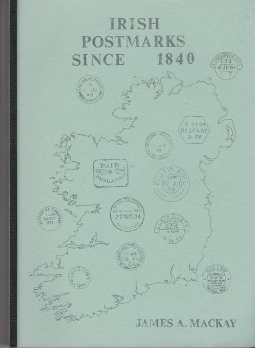 Irish postmarks since 1840, James A. Mackay, lees, Postzegels en Munten, Postzegels | Toebehoren, Catalogus, Ophalen of Verzenden