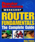 Router Fundamentals - Rick Peters / 9781588163653, Ophalen of Verzenden, Zo goed als nieuw, Houtbewerking, Rick Peters