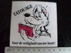sticker tatouage dierenpaspoort voor veiligheid van uw hond!, Verzenden, Zo goed als nieuw, Bedrijf of Vereniging