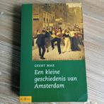 Geert Mak - Een kleine geschiedenis van Amsterdam, Boeken, Overige Boeken, Geert Mak, Ophalen of Verzenden, Zo goed als nieuw