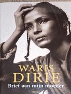 Brief aan mijn moeder van Waris Dirie, Ophalen of Verzenden, Zo goed als nieuw, Waris Dirie, Overige