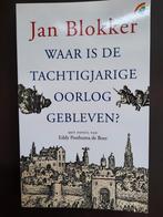 Jan Blokker - Waar is de Tachtigjarige Oorlog gebleven?, 20e eeuw of later, Jan Blokker, Ophalen of Verzenden, Zo goed als nieuw