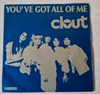 Clout         You've got all of me, Ophalen of Verzenden, Gebruikt, 7 inch, Single