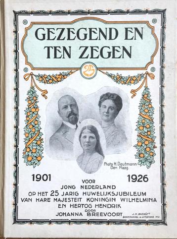 BOEK : GEZEGEND en TEN ZEGEN -- Wilhelmina - uit 1926 beschikbaar voor biedingen