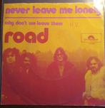 Road - Never leave me lonely. Nederbeat. NL 1971. VG+, Ophalen of Verzenden, Gebruikt, Pop, Single