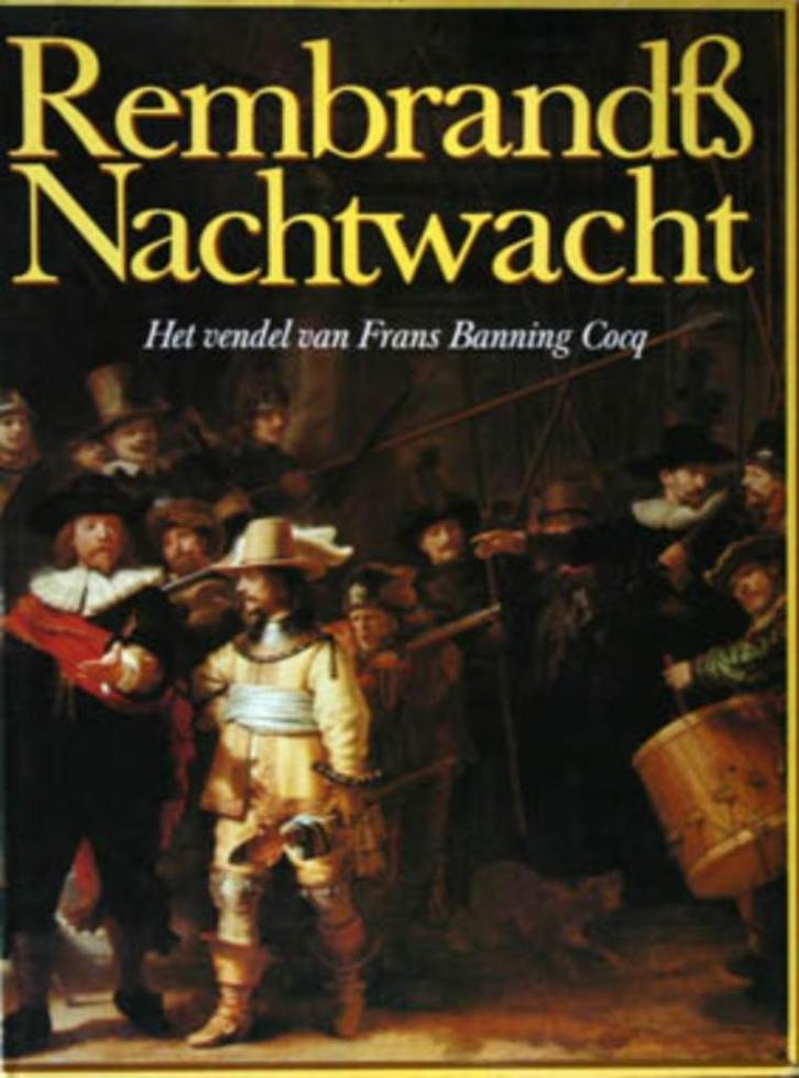 Rembrandts Nachtwacht., Boeken, Kunst en Cultuur | Beeldend, Zo goed als nieuw, Ophalen of Verzenden