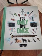 You Only Live Once : A Lifetime of Experiences for the Explo, Ophalen of Verzenden, Zo goed als nieuw