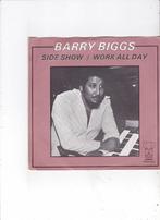 Single Barry Biggs - Side show, Cd's en Dvd's, Vinyl Singles, Pop, Ophalen of Verzenden, Zo goed als nieuw