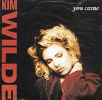 Kim Wilde-you came, Cd's en Dvd's, Vinyl Singles, Gebruikt, 7 inch, Single, Ophalen of Verzenden