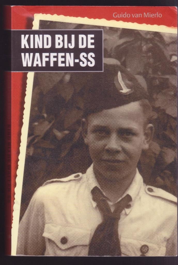 Kind bij de Waffen-SS * Guido van Mierlo, Boeken, Geschiedenis | Stad en Regio, Ophalen of Verzenden, 20e eeuw of later, Gelezen