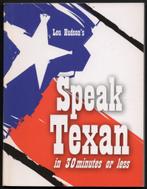 Speak Texan in 30 minutes or less - Lou Hudson, Ophalen of Verzenden, Gelezen, Non-fictie