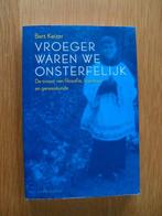 Vroeger waren we onsterfelijk van Bert Keizer, Ophalen of Verzenden, Gelezen