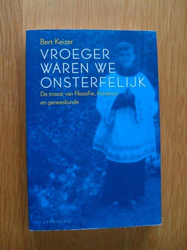 Vroeger waren we onsterfelijk van Bert Keizer, Boeken, Overige Boeken, Gelezen, Ophalen of Verzenden