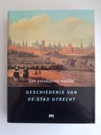 Geschiedenis van de stad Utrecht - een paradijs vol weelde, Boeken, Ophalen of Verzenden, Zo goed als nieuw