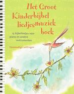 groot kinderbijbel liedjesboek, Muziek en Instrumenten, Bladmuziek, Nieuw, Ophalen of Verzenden, Artiest of Componist, Piano