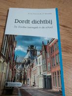 Dordt dichtbij - Dordtse Leerregels in de school, Ophalen of Verzenden, Zo goed als nieuw, Dr. A.J. Kunz en drs. H. Vermeulen