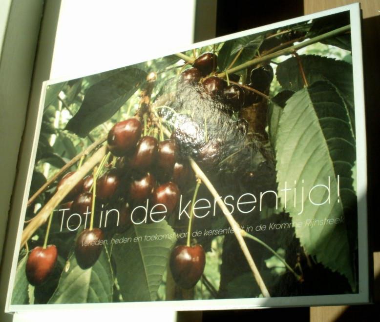 Tot in de kersentijd(ISBN 9090208062, Cothen,Kromme Rijn)., Ophalen of Verzenden, Zo goed als nieuw