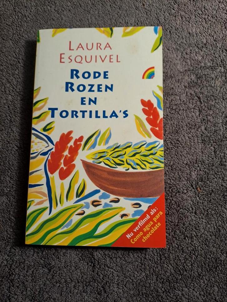 Rode Rozen en Tortilla's - Laura Esquivel (verfilmd), Boeken, Romans, Gelezen, Wereld overig, Ophalen of Verzenden