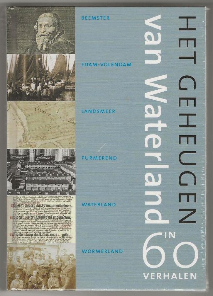Het geheugen van Waterland in 60 verhalen, 1e druk uit 2019, Boeken, Geschiedenis | Stad en Regio, Nieuw, Ophalen