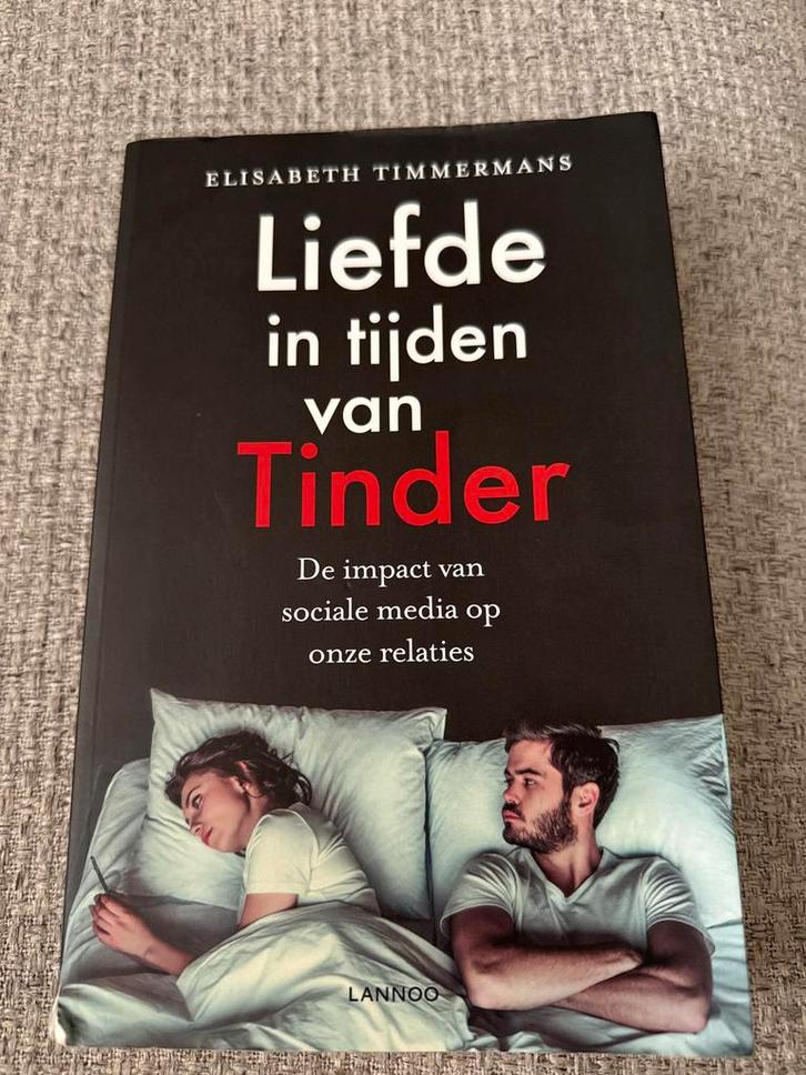 Elisabeth Timmermans - Liefde in tijden van Tinder, Boeken, Psychologie, Zo goed als nieuw, Ophalen of Verzenden