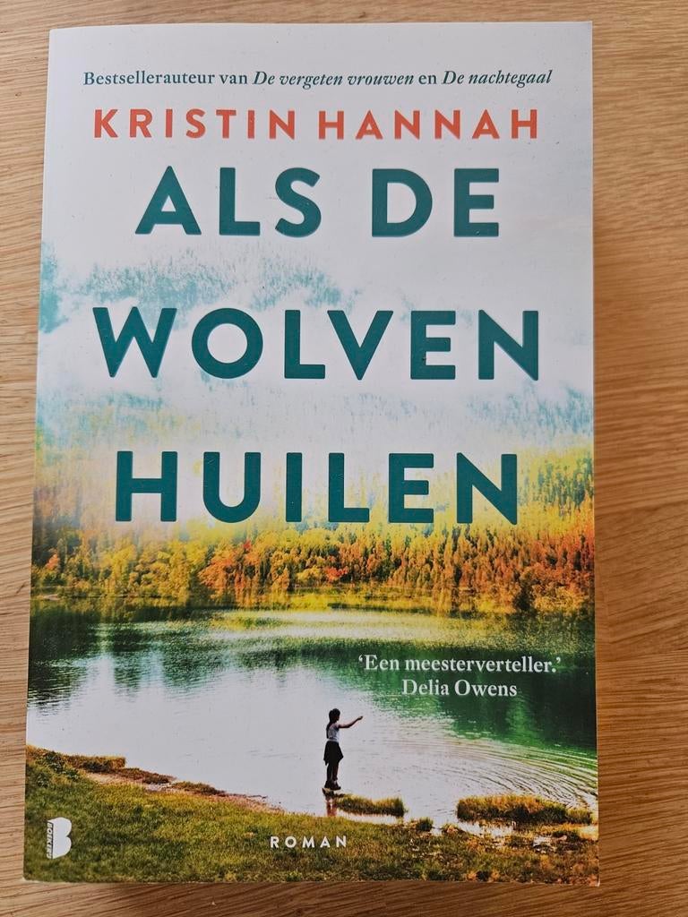 Als de Wolven Huilen - Kristin Hannah Roman, Boeken, Ophalen of Verzenden, Zo goed als nieuw, Kristin Hannah, Nederland