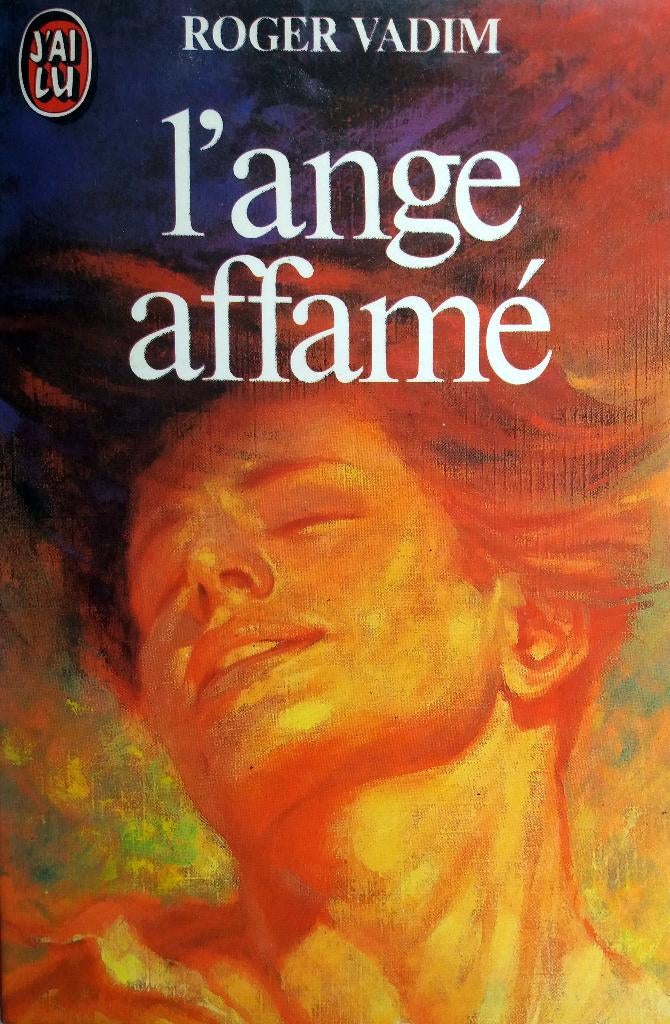 Roger Vadim - L' ange affamé (FRANSTALIG), Ophalen of Verzenden, Gelezen, Fictie