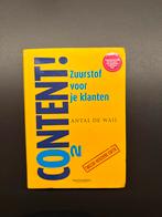 Content! Zuurstof voor je klanten - Antal de Waij, Boeken, Ophalen of Verzenden, Zo goed als nieuw, Economie en Marketing