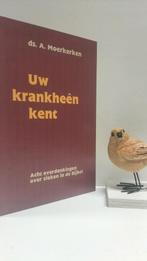 Moerkerken, Ds. A.; Uw krankheen kent, Ophalen of Verzenden, Gelezen, Christendom | Protestants