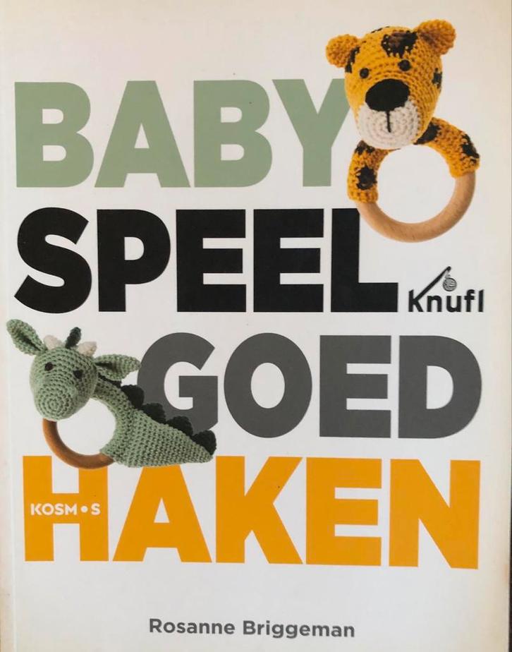 Baby Speelgoed Haken - Rosanne Briggeman, Hobby en Vrije tijd, Breien en Haken, Zo goed als nieuw, Ophalen of Verzenden