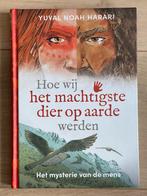 Hoe wij het machtigste dier op aarde werden, Ophalen of Verzenden, Zo goed als nieuw, Yuval Noah Harari