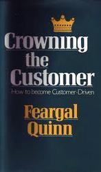 Crowning the customer Feargal Quinn, Ophalen of Verzenden, Nieuw, Management